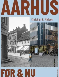 Aarhus Før & Nu