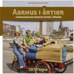Aarhus I Årtier - 1970´Erne