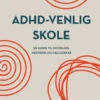 Adhd-Venlig Skole