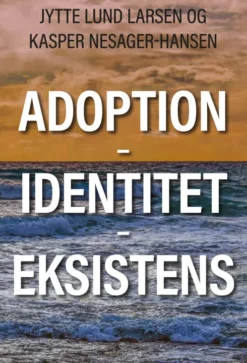 Adoption - Identitet - Eksistens