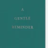 A Gentle Reminder
