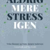 Aldrig Mere Stress Igen