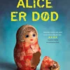 Alice Er Død