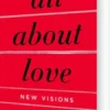 All About Love: New Visions