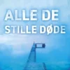 Alle De Stille Døde