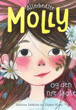 Allerbedste Molly 1 - Allerbedste Molly Og Den Nye Skole