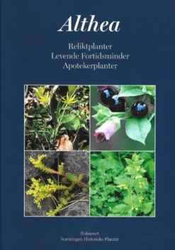 Althea Reliktplanter, Levende Fortidsminder, Apotekerplanter