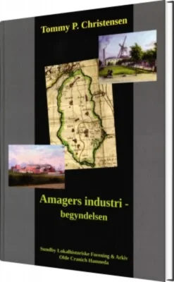 Amagers Industrialisering - Begyndelsen