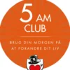 5Am Club