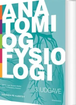 Anatomi Og Fysiologi - Hånden På Hjertet