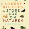 Anders Kofoeds Store Bog Om Naturen
