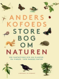 Anders Kofoeds Store Bog Om Naturen