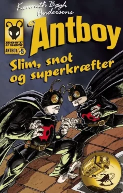 Antboy 5 - Slim, Snot Og Superkræfter