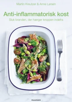 Antiinflammatorisk Kost - Sluk Branden Der Hærger Kroppen Indefra