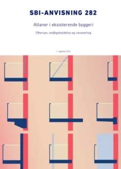 Anvisning 282: Altaner I Eksisterende Byggeri