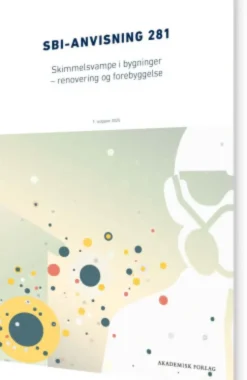 Anvisning 281: Skimmelsvampe I Bygninger
