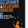 Arbejdsrelationer & Relationsarbejde