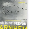 Arnhem - Slaget Om Broerne 1944