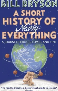 A Short History Of Nearly Everything