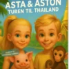 Asta & Aston - Turen Til Thailand