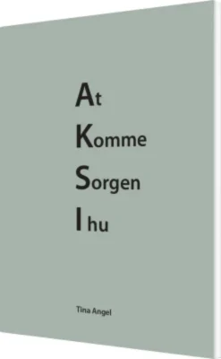 At Komme Sorgen I Hu