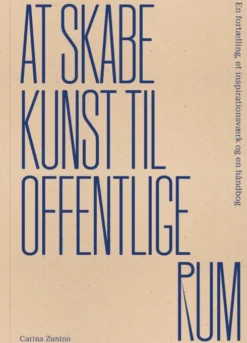 At Skabe Kunst Til Offentlige Rum