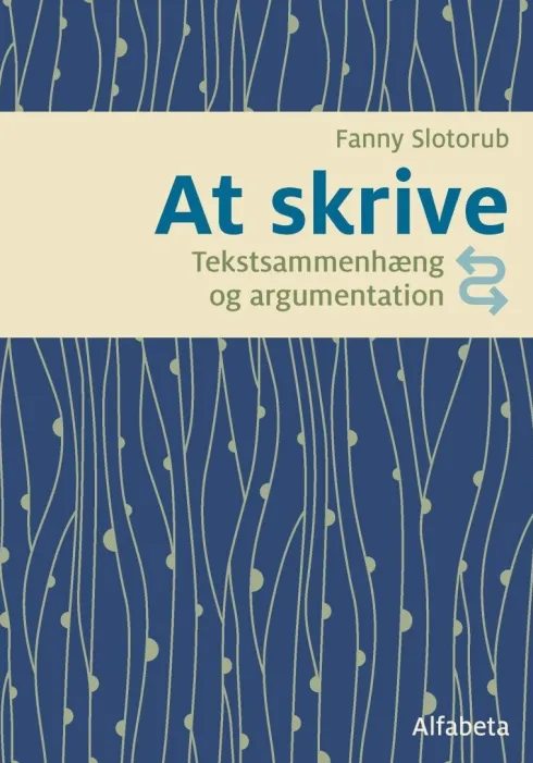 At Skrive - Tekstsammenhæng Og Argumentation