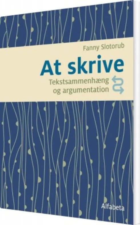 At Skrive - Tekstsammenhæng Og Argumentation