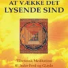 At Vække Det Lysende Sind