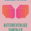 Autismevenlige Samtaler