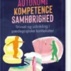 Autonomi, Kompetence, Samhørighed