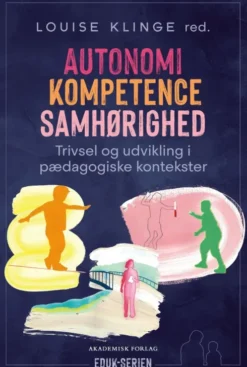 Autonomi, Kompetence, Samhørighed