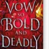 A Vow So Bold And Deadly