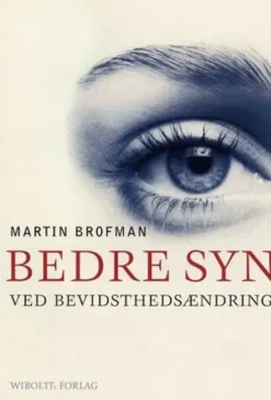 Bedre Syn Ved Bevidsthedsændring