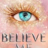 Believe Me