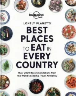 Best Places To Eat In Every Country - Lonely Planet