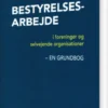 Bestyrelsesarbejde I Foreninger Og Selvejende Organisationer