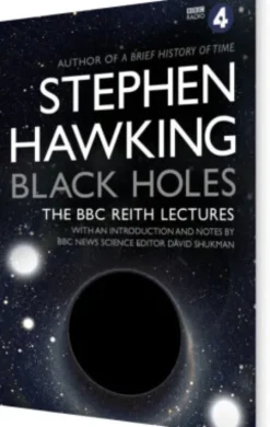 Black Holes: The Bbc Reith Lectures