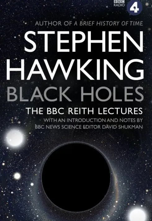 Black Holes: The Bbc Reith Lectures