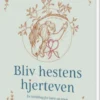 Bliv Hestens Hjerteven