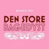 Bogen Om Den Store Bagedyst