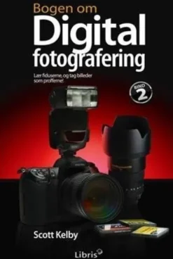 Bogen Om Digital Fotografering, Bind 2