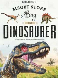 Boldens Meget Store Bog Om Dinosaurer