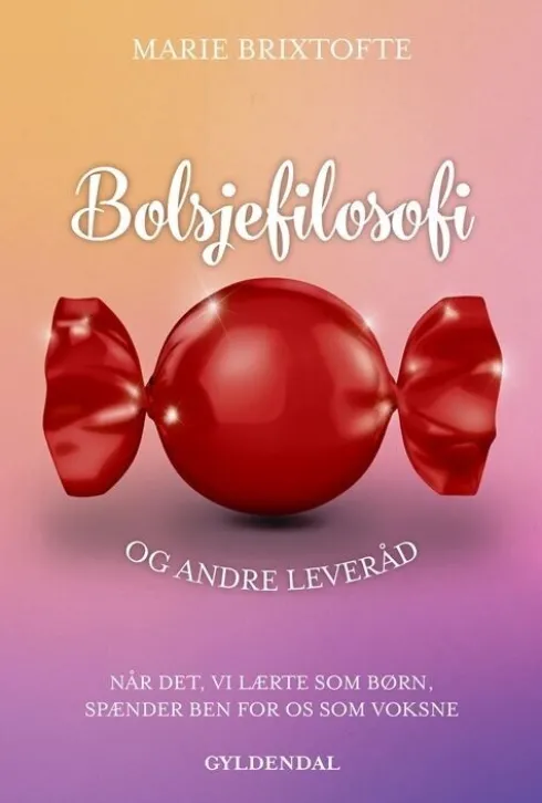 Bolsjefilosofi Og Andre Leveråd