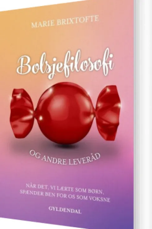 Bolsjefilosofi Og Andre Leveråd
