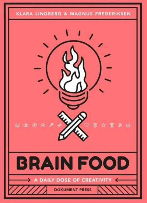Brain Food : A Daily Dose Of Creativity