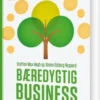 Bæredygtig Business For Bundlinjen Og En Bedre Verden