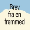 Brev Fra En Fremmed