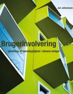 Brugerinvolvering - Udvikling Af Bæredygtighed I Almene Boliger