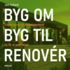 Byg Om I Byg Til I Renovér